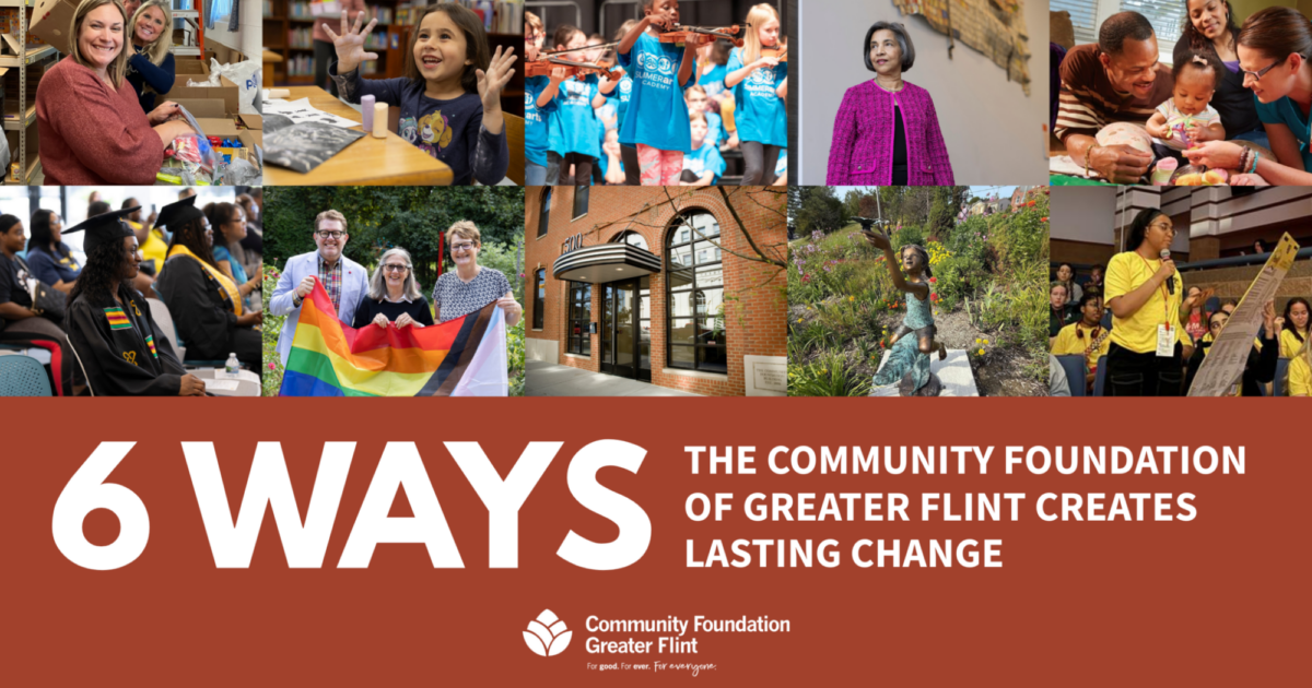 Community Foundation of Greater Flint | 6 Ways the Community…